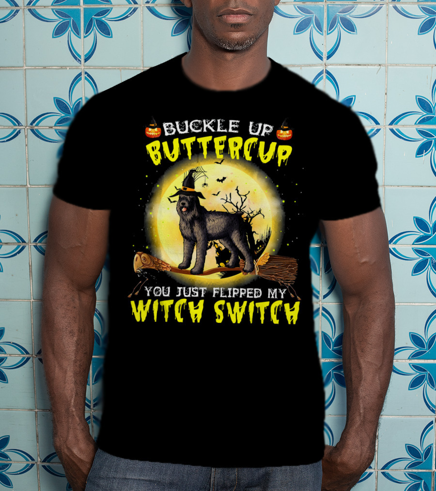 Buckle Up Buttercup You Just Flipped My Witch Switch Halloween Dog On Broom T-Shirt