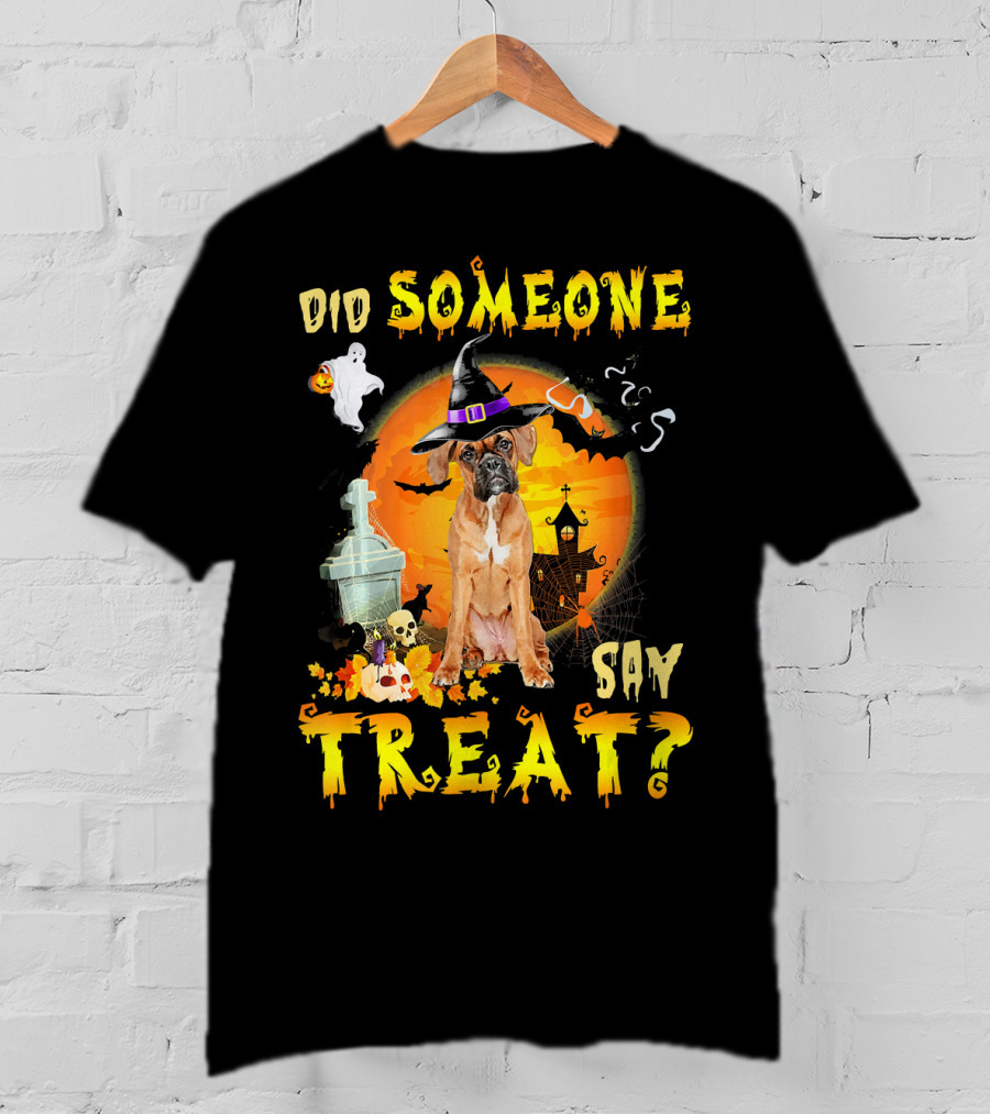 Did Someone Say Treat Boxer Halloween Ghosts Pumpkin Witch Hat T-Shirt