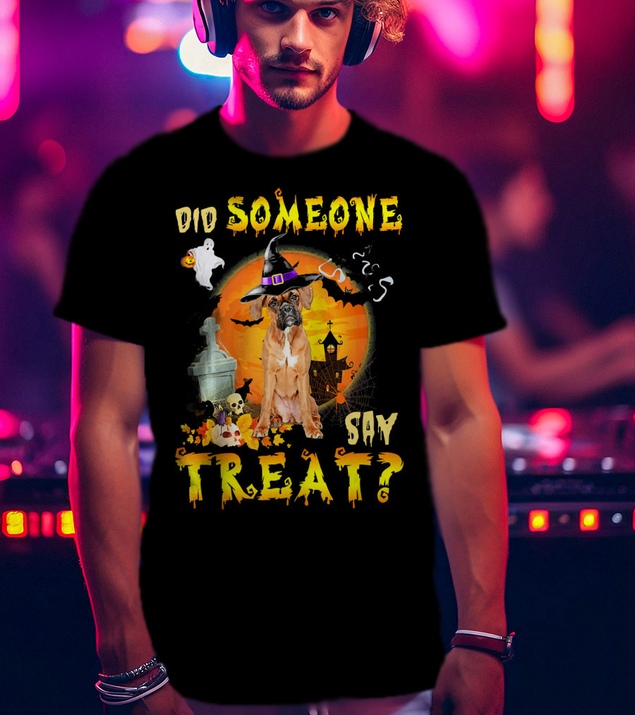 Did Someone Say Treat Boxer Halloween Ghosts Pumpkin Witch Hat T-Shirt