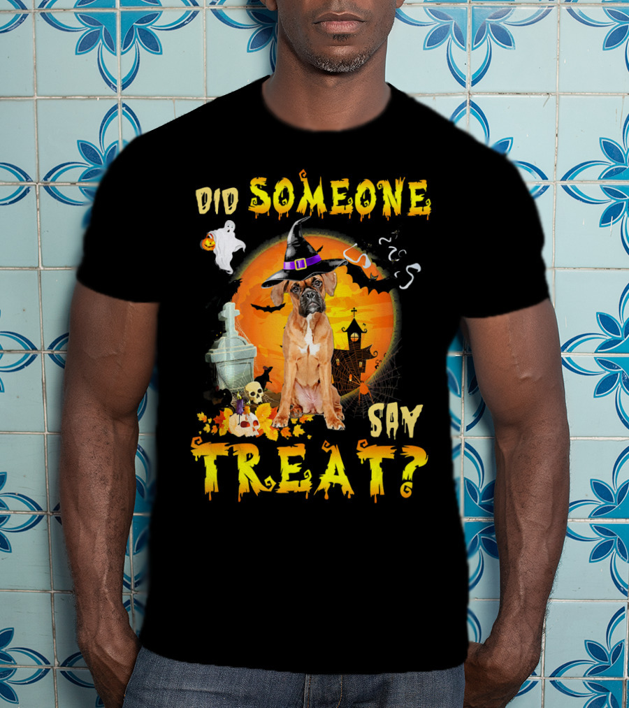 Did Someone Say Treat Boxer Halloween Ghosts Pumpkin Witch Hat T-Shirt