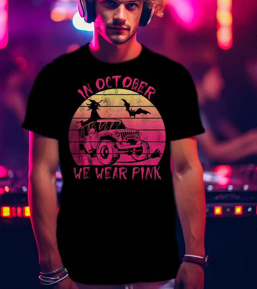 In October We Wear Pink Halloween Jeeps Witch And Bat Vintage Sunset T-Shirt