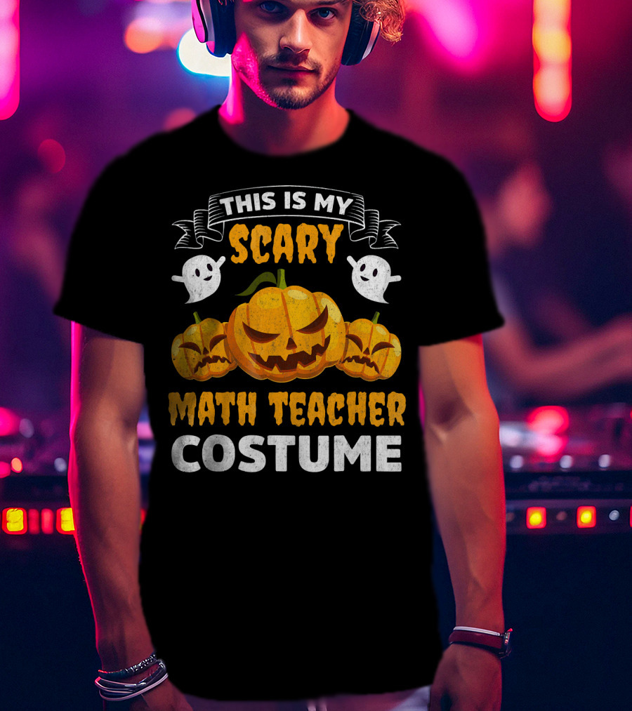 This Is My Scary Math Teacher Costume T-Shirt