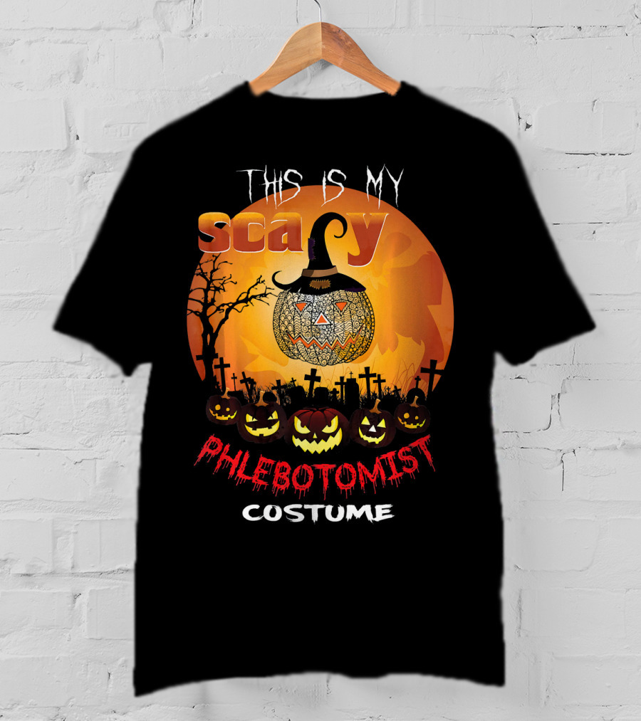 This Is My Scary PHLEBOTOMIST Costume T-Shirt