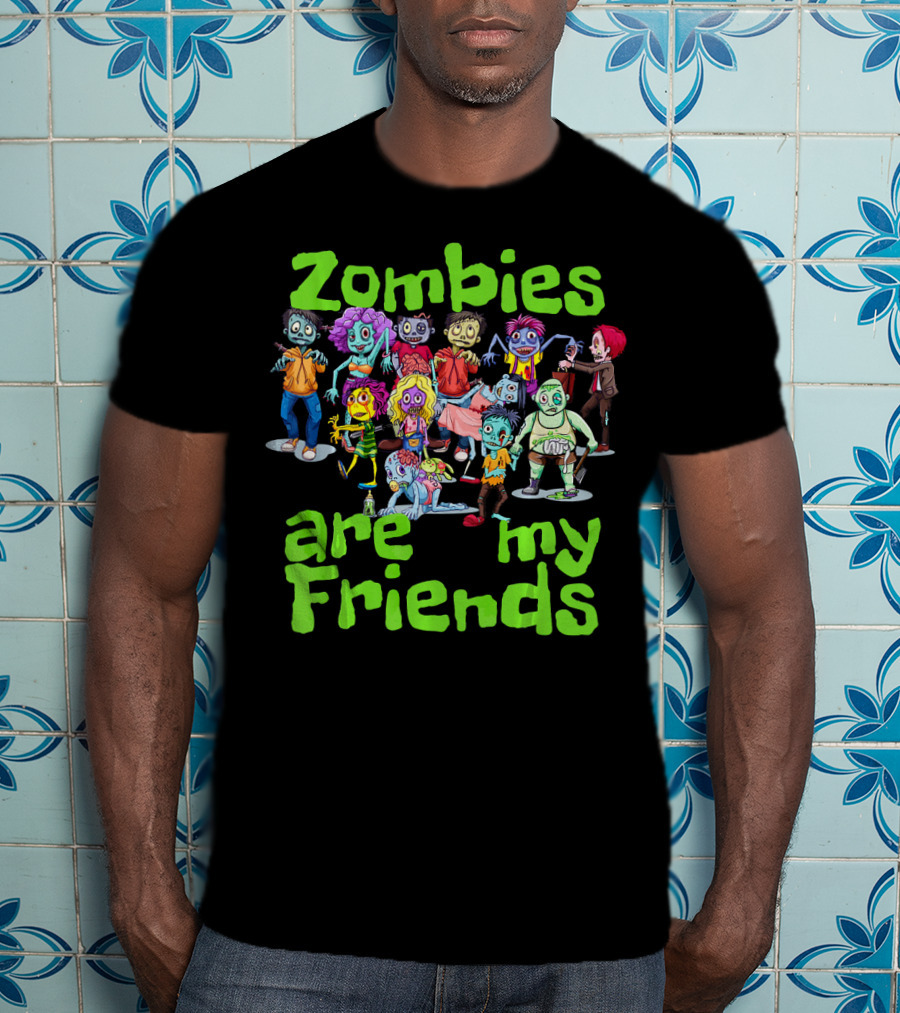Zombies Are My Friends Cartoon Characters T-Shirt