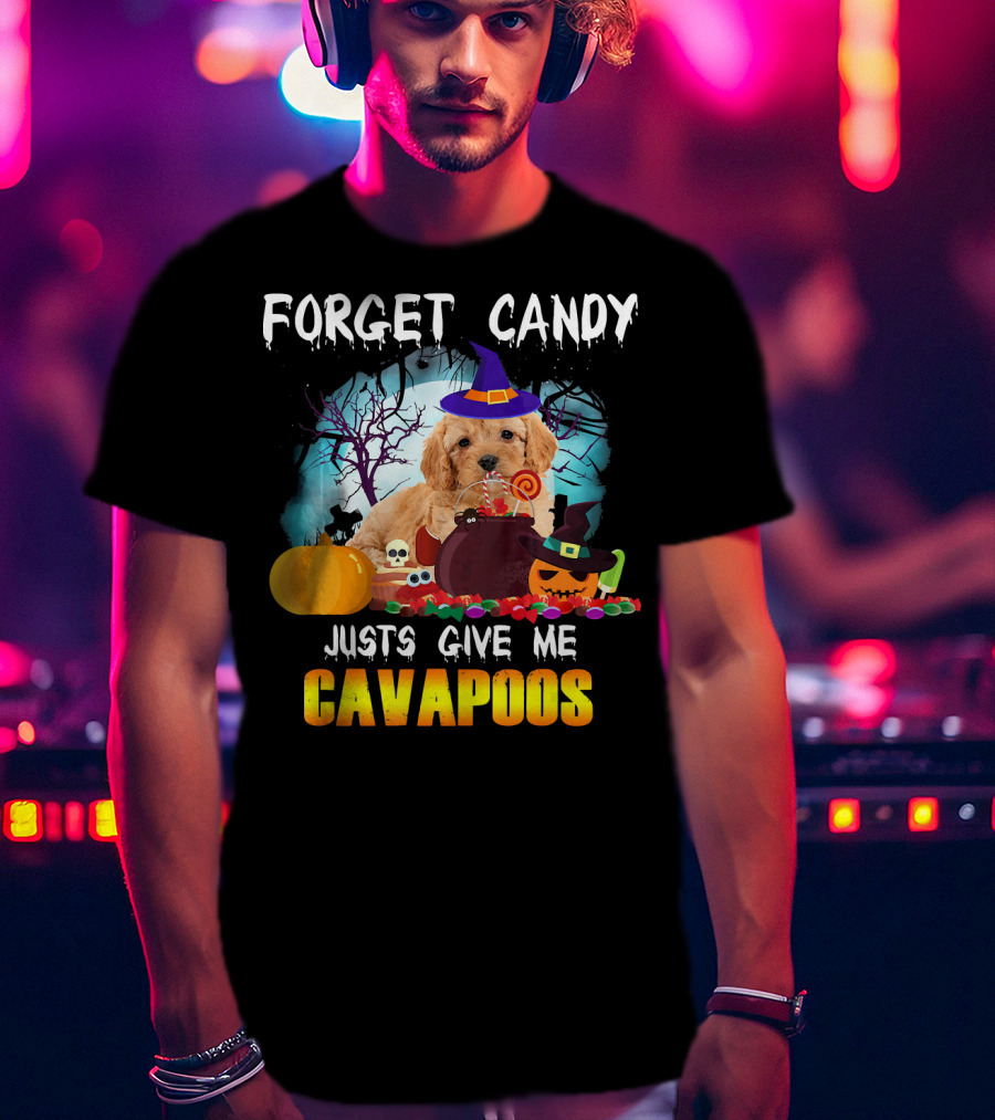 Forget Candy Just Give Me Cavapoos Halloween Puppy With Witch Hat And Pumpkins T-Shirt