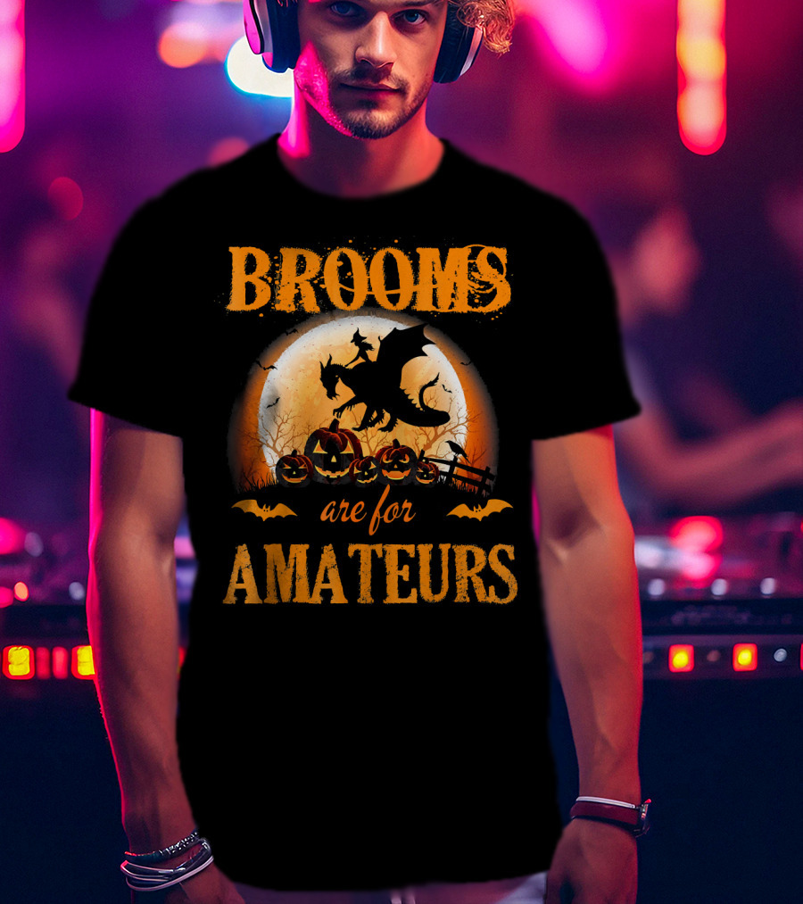 Brooms Are For Amateurs Halloween Dragon Costume T-Shirt