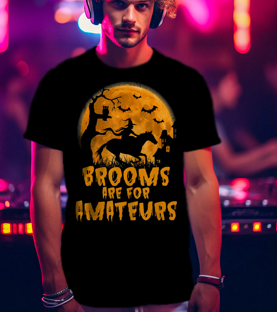 Brooms Are For Amateurs Witch Riding Horse Halloween Moon Bats T-Shirt