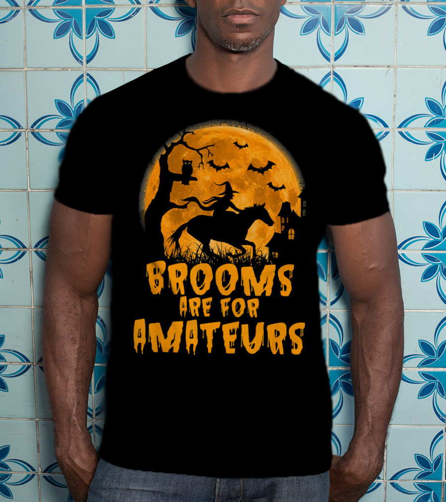 Brooms Are For Amateurs Witch Riding Horse Halloween Moon Bats T-Shirt