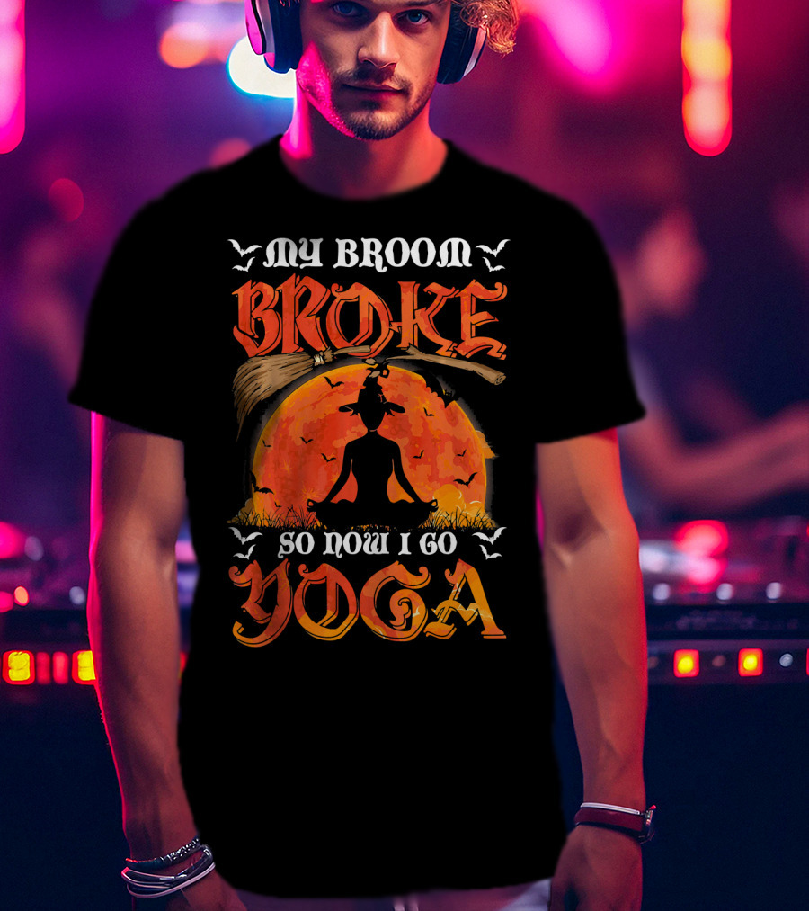 My Broom Broke So Now I Go Yoga Halloween Moon Meditation Bats T-Shirt