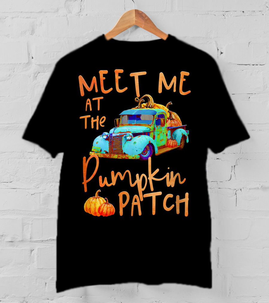 Meet Me At The Pumpkin Patch Pickup Truck With Pumpkins T-Shirt