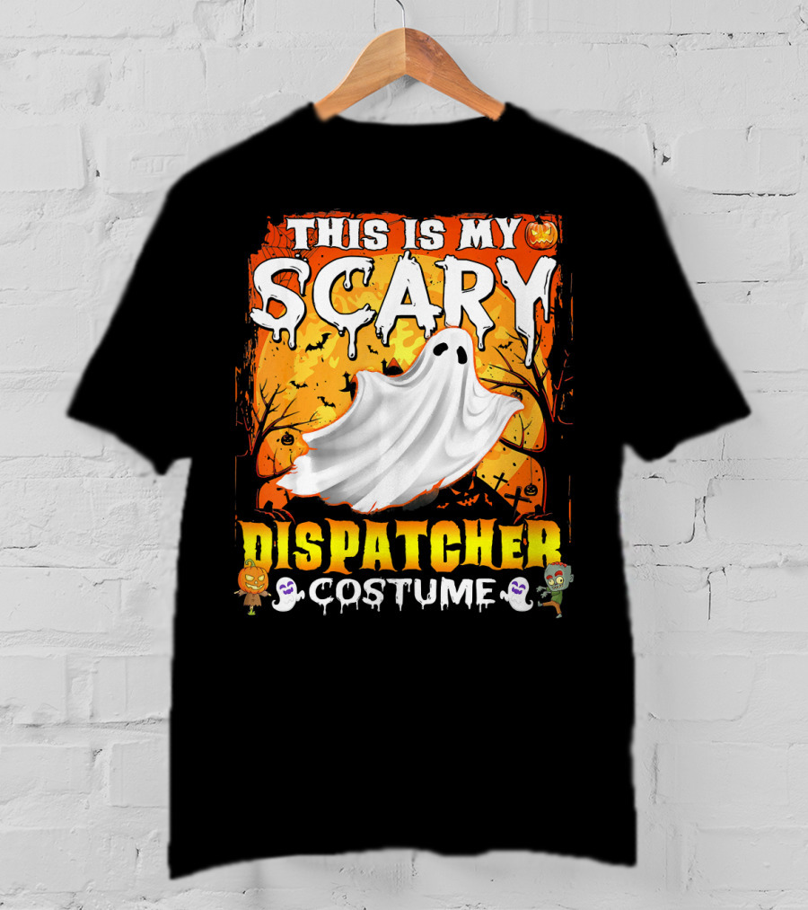 This Is My Scary Dispatcher Costume Ghost Halloween Scene Jack-O'-Lantern Zombie T-Shirt