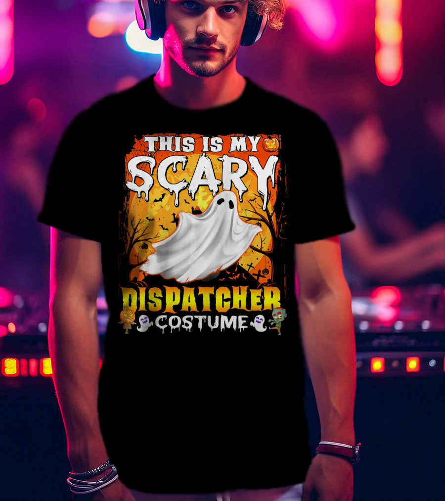 This Is My Scary Dispatcher Costume Ghost Halloween Scene Jack-O'-Lantern Zombie T-Shirt