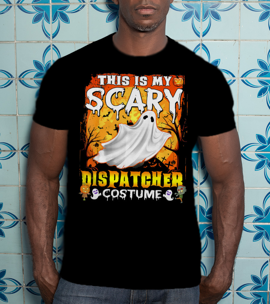 This Is My Scary Dispatcher Costume Ghost Halloween Scene Jack-O'-Lantern Zombie T-Shirt