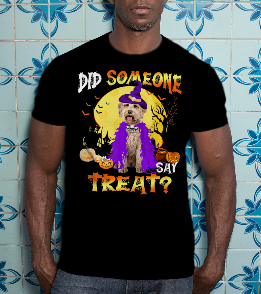 Did Someone Say Treat Labradoodle Dog Halloween T-Shirt