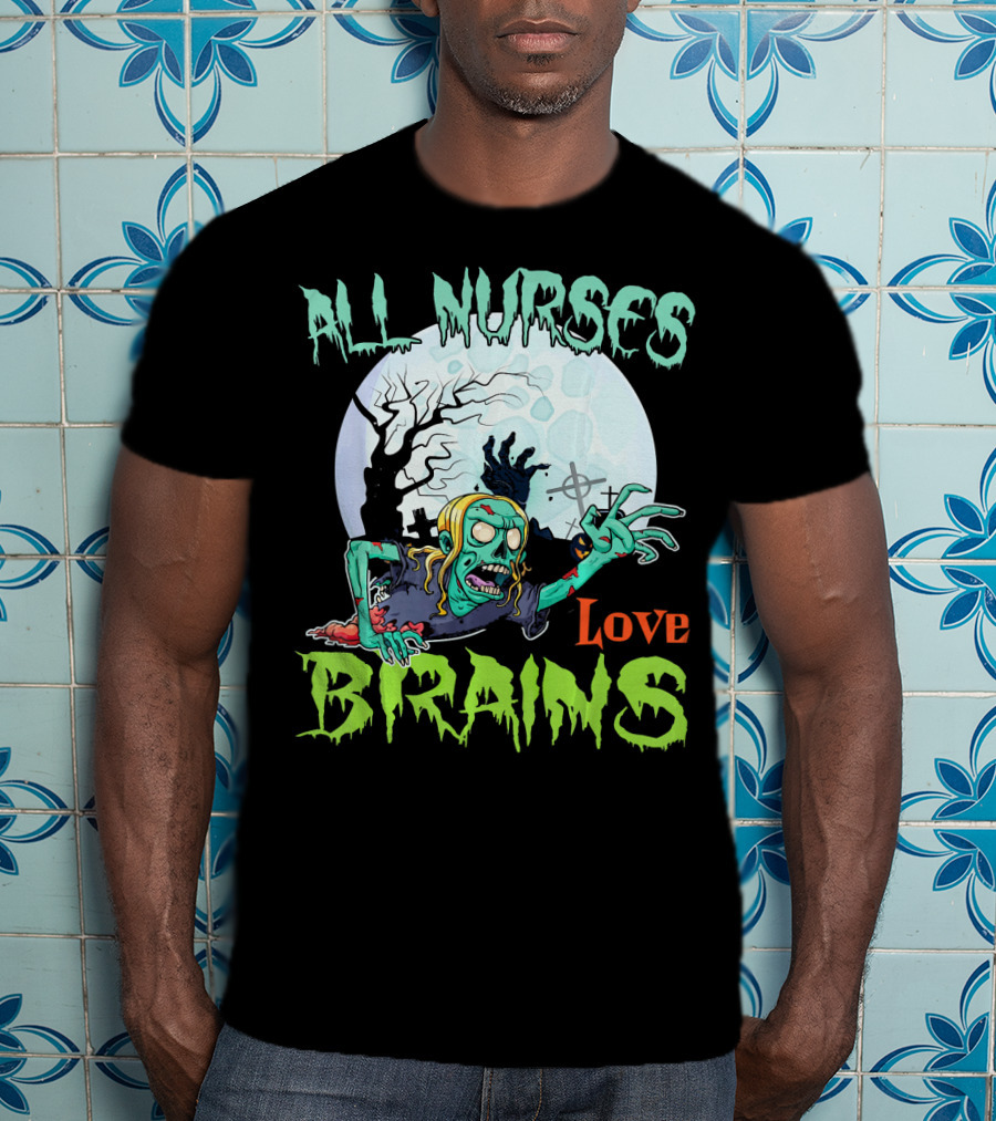 All Nurses Love Brains Zombie Hand Moon T-Shirt