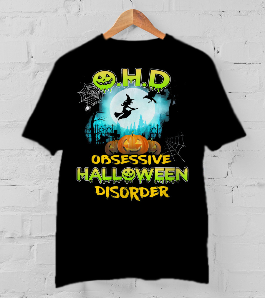 OHD Obsessive Halloween Disorder Witch Pumpkin Moon Spiders Webs T-Shirt