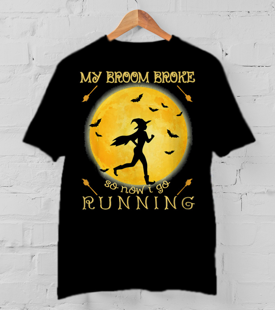 My Broom Broke So Now I Go Running Witch Silhouette Bats Moon T-Shirt