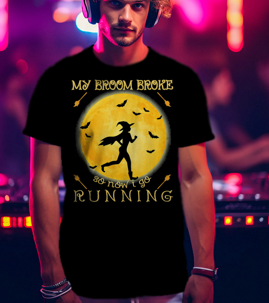 My Broom Broke So Now I Go Running Witch Silhouette Bats Moon T-Shirt