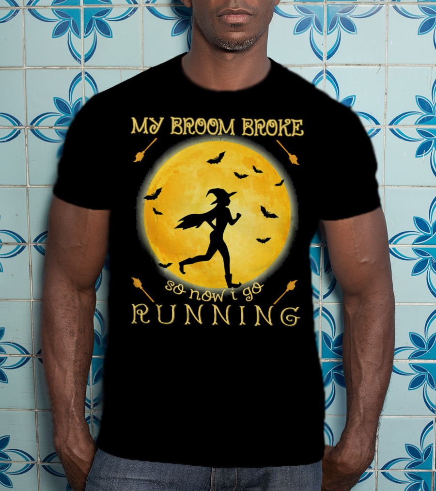 My Broom Broke So Now I Go Running Witch Silhouette Bats Moon T-Shirt