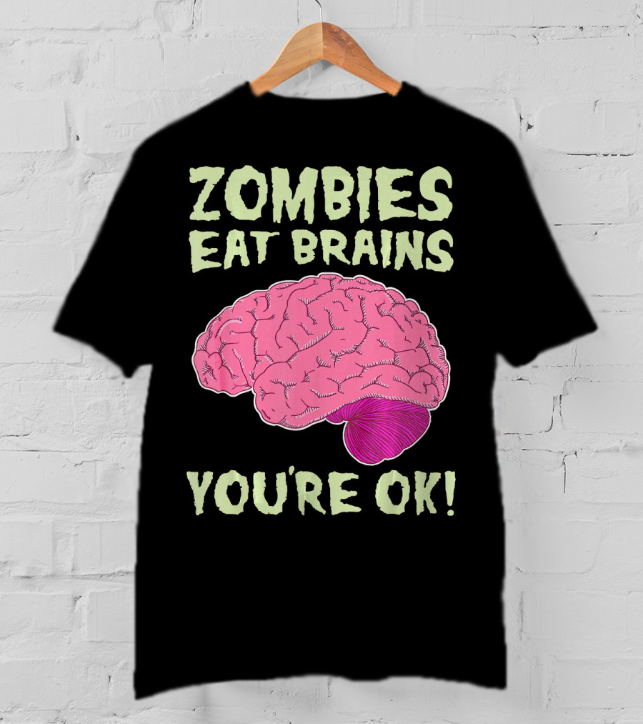Zombies Eat Brains You're OK Funny Halloween Zombi T-Shirt