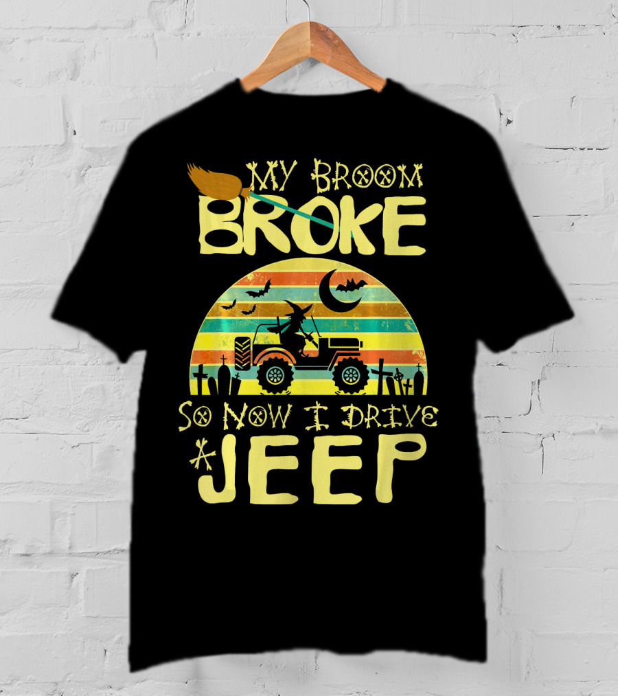 My Broom Broke So Now I Drive A Jeep Halloween Sunset Jeep Witch Vintage T-Shirt