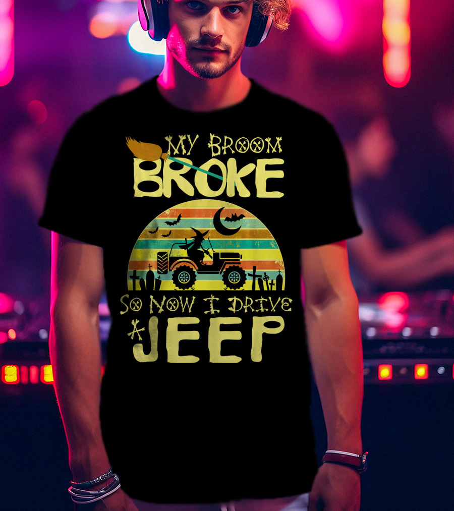 My Broom Broke So Now I Drive A Jeep Halloween Sunset Jeep Witch Vintage T-Shirt