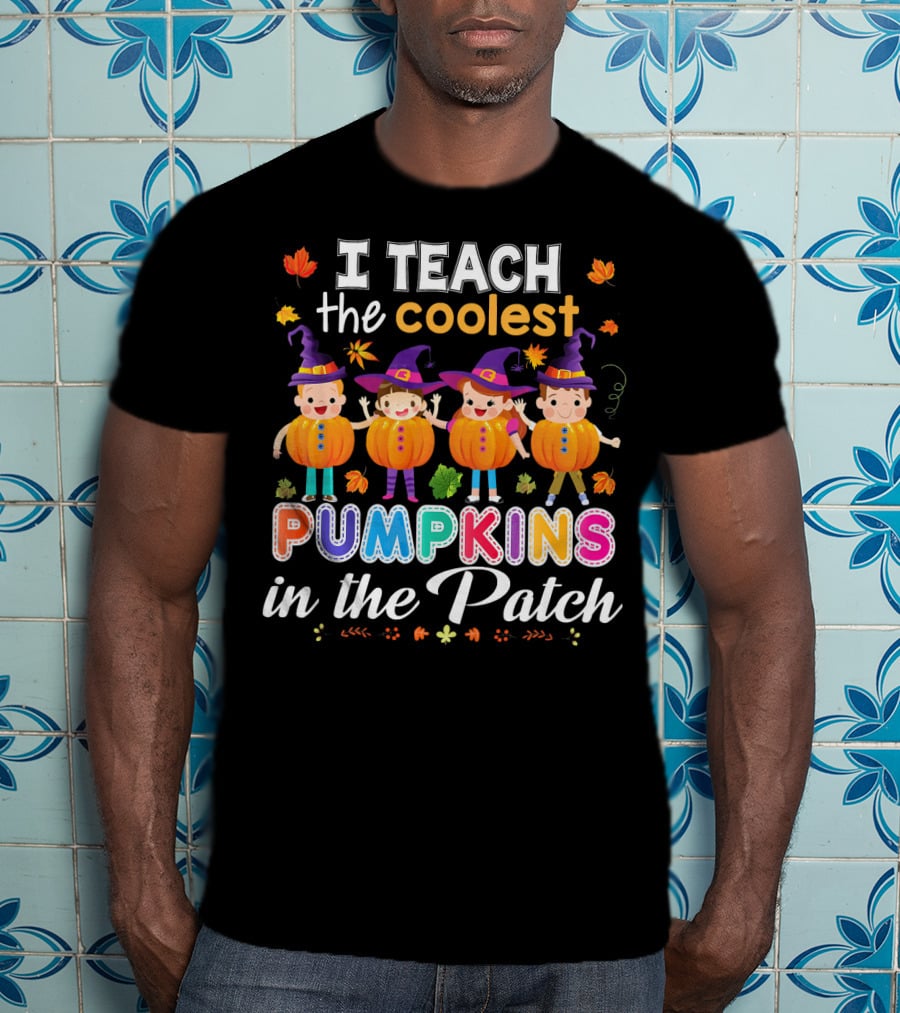 I Teach The Coolest Pumpkins In The Patch Halloween Kids Teachers T-Shirt