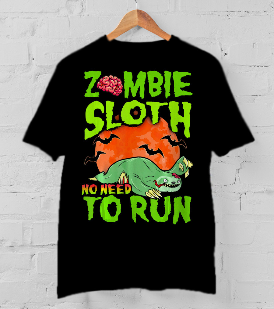 Zombie Sloth No Need To Run Halloween Brain Bats T-Shirt