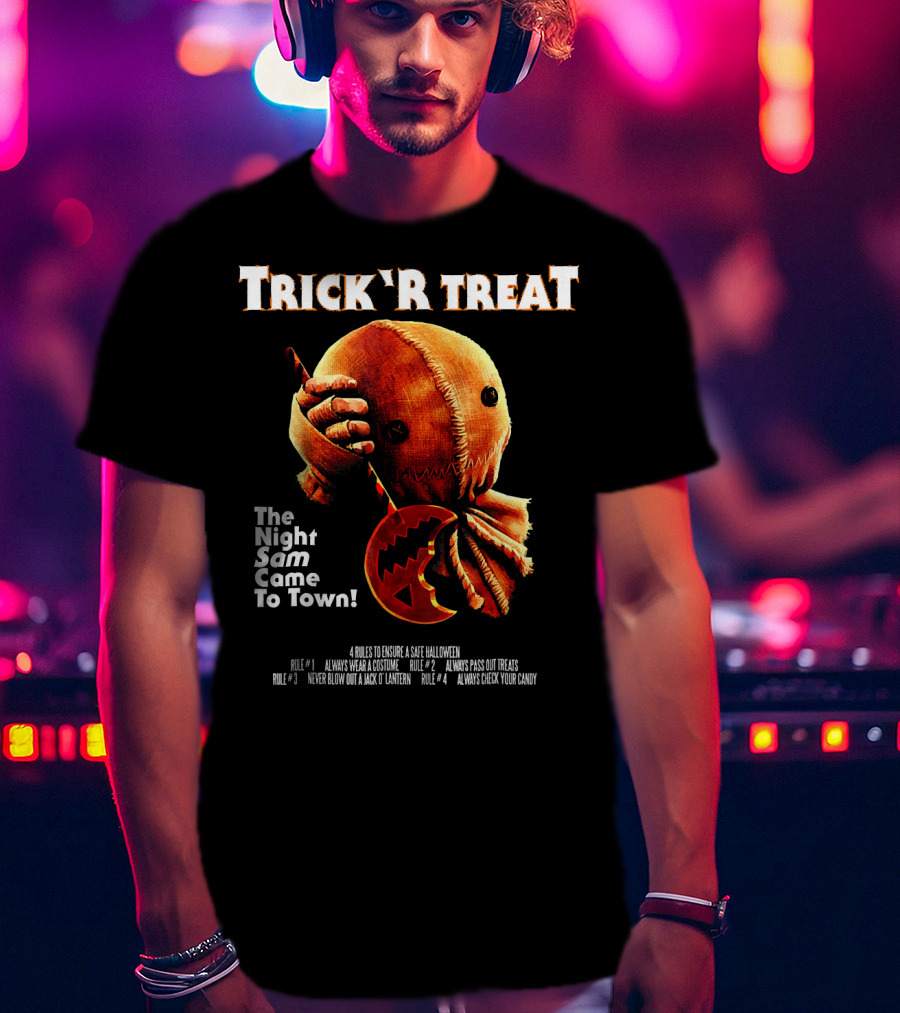 Trick R Treat The Night Sam Came To Town Halloween Rules T-Shirt