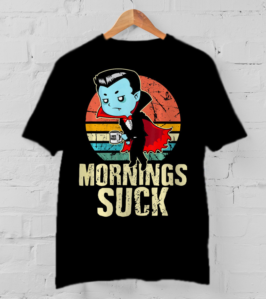 Mornings Suck Cute Funny Vampire With I Hate Mornings Coffee Cup T-Shirt