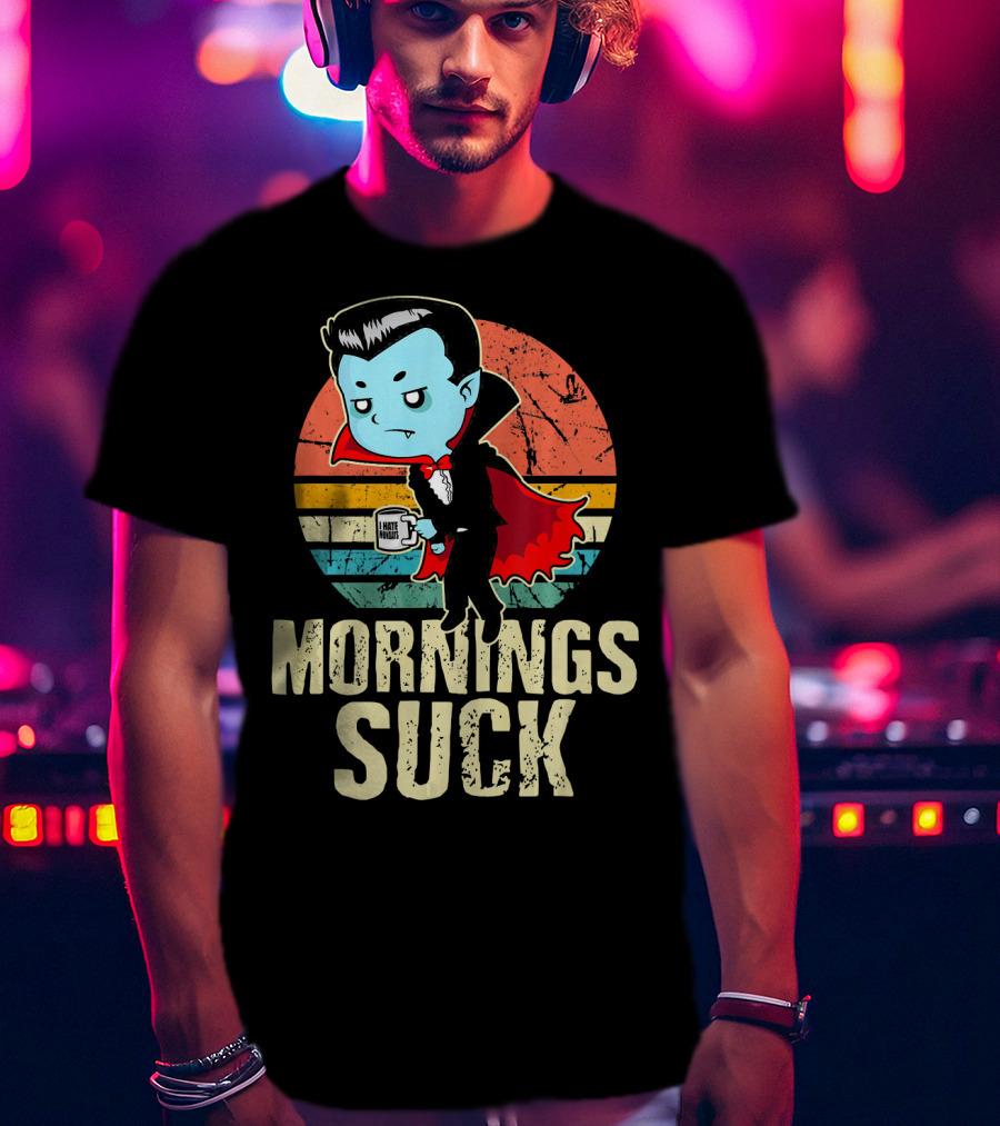 Mornings Suck Cute Funny Vampire With I Hate Mornings Coffee Cup T-Shirt