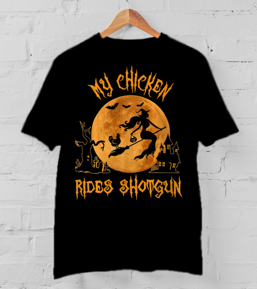 My Chicken Rides Shotgun Halloween Moon Witch Chicken Bats T-Shirt
