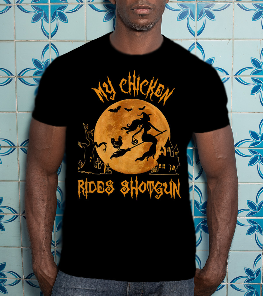 My Chicken Rides Shotgun Halloween Moon Witch Chicken Bats T-Shirt
