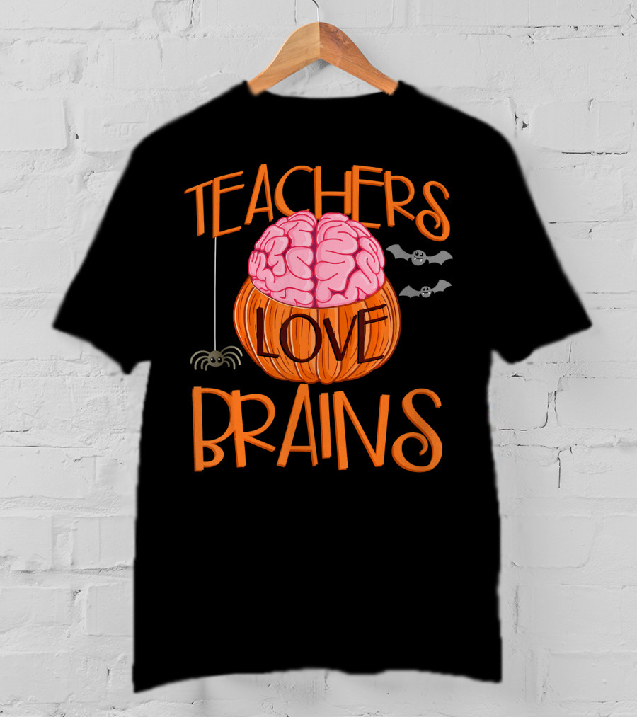 Teachers Love Brains Halloween Pumpkin Bat Spider T-Shirt