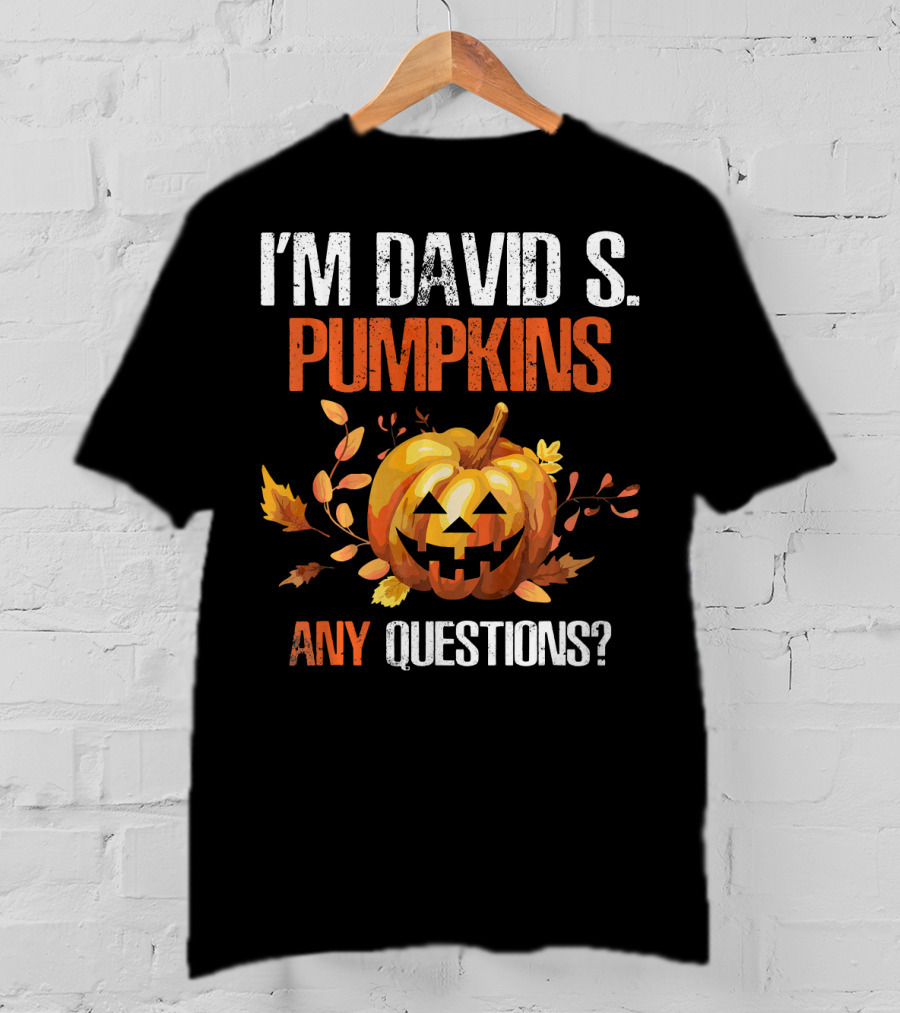 I'm David S. Pumpkins Any Questions? Halloween Jack-O'-Lantern Leaf T-Shirt