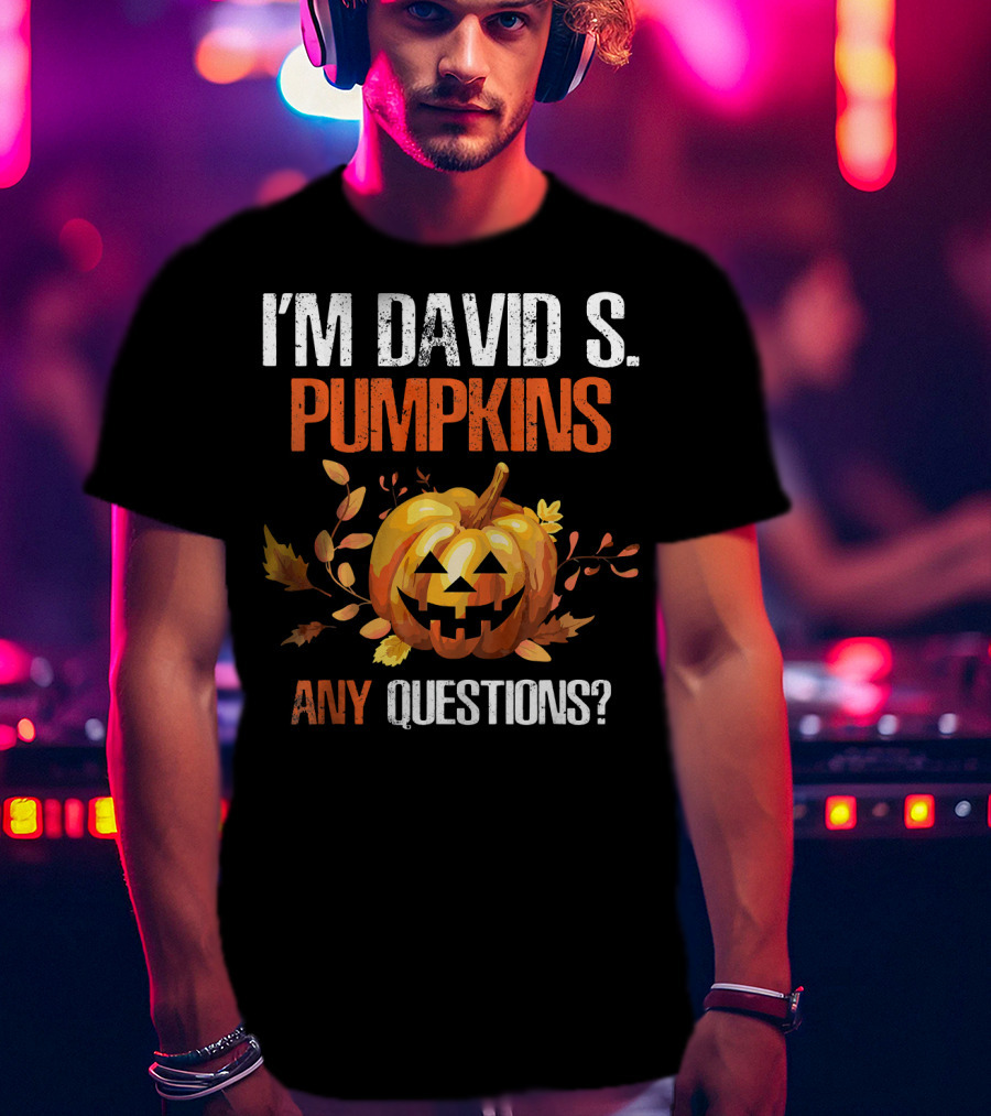 I'm David S. Pumpkins Any Questions? Halloween Jack-O'-Lantern Leaf T-Shirt