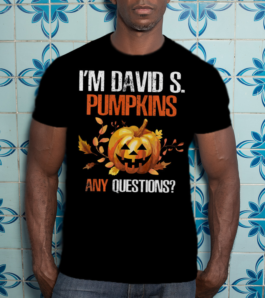 I'm David S. Pumpkins Any Questions? Halloween Jack-O'-Lantern Leaf T-Shirt