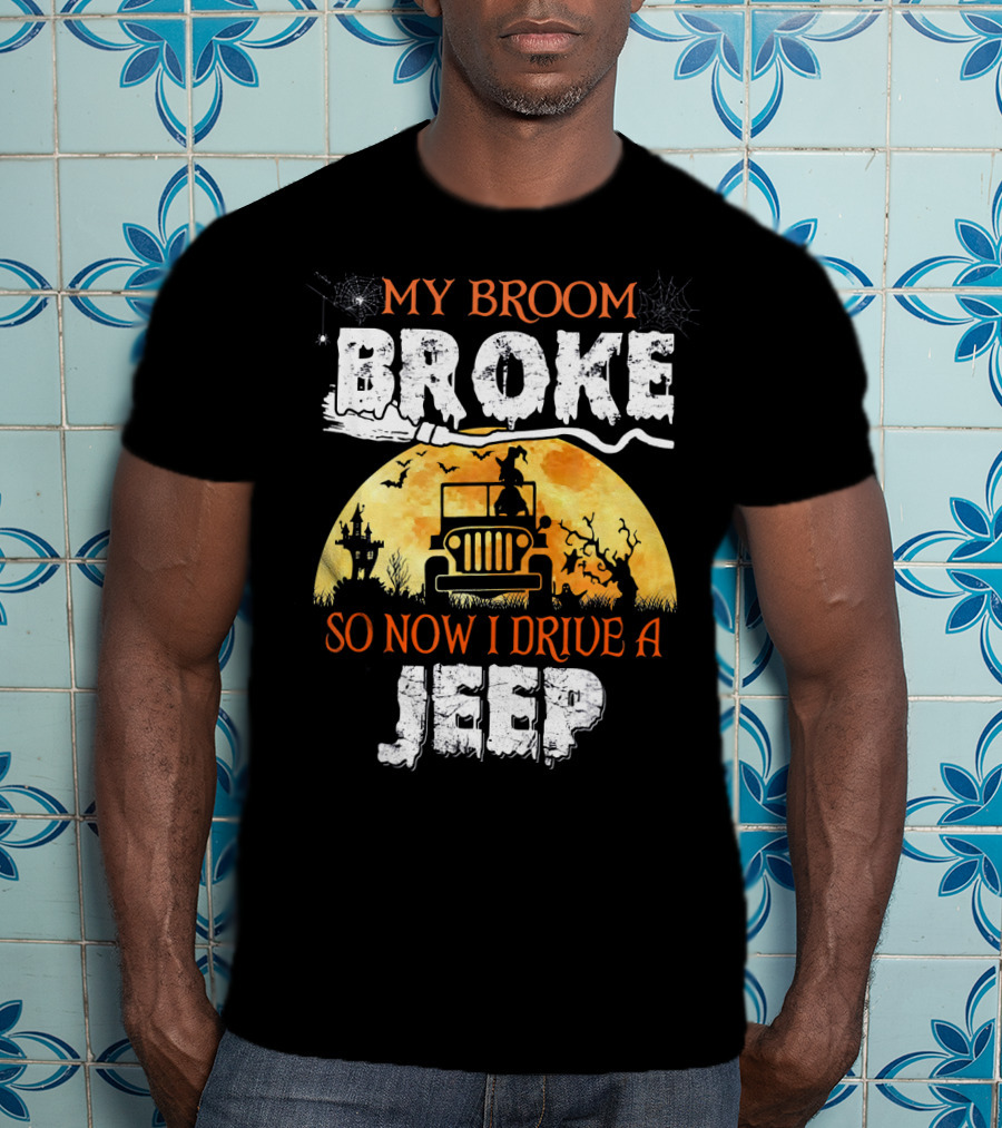 My Broom Broke So Now I Drive A Jeep Halloween Witch Silhouette Moon Background T-Shirt