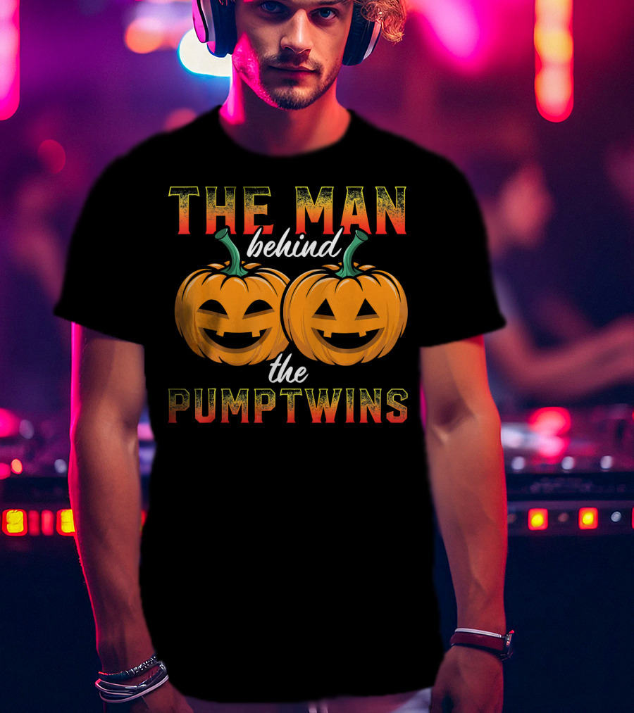 The Man Behind The Pump Twins T-Shirt