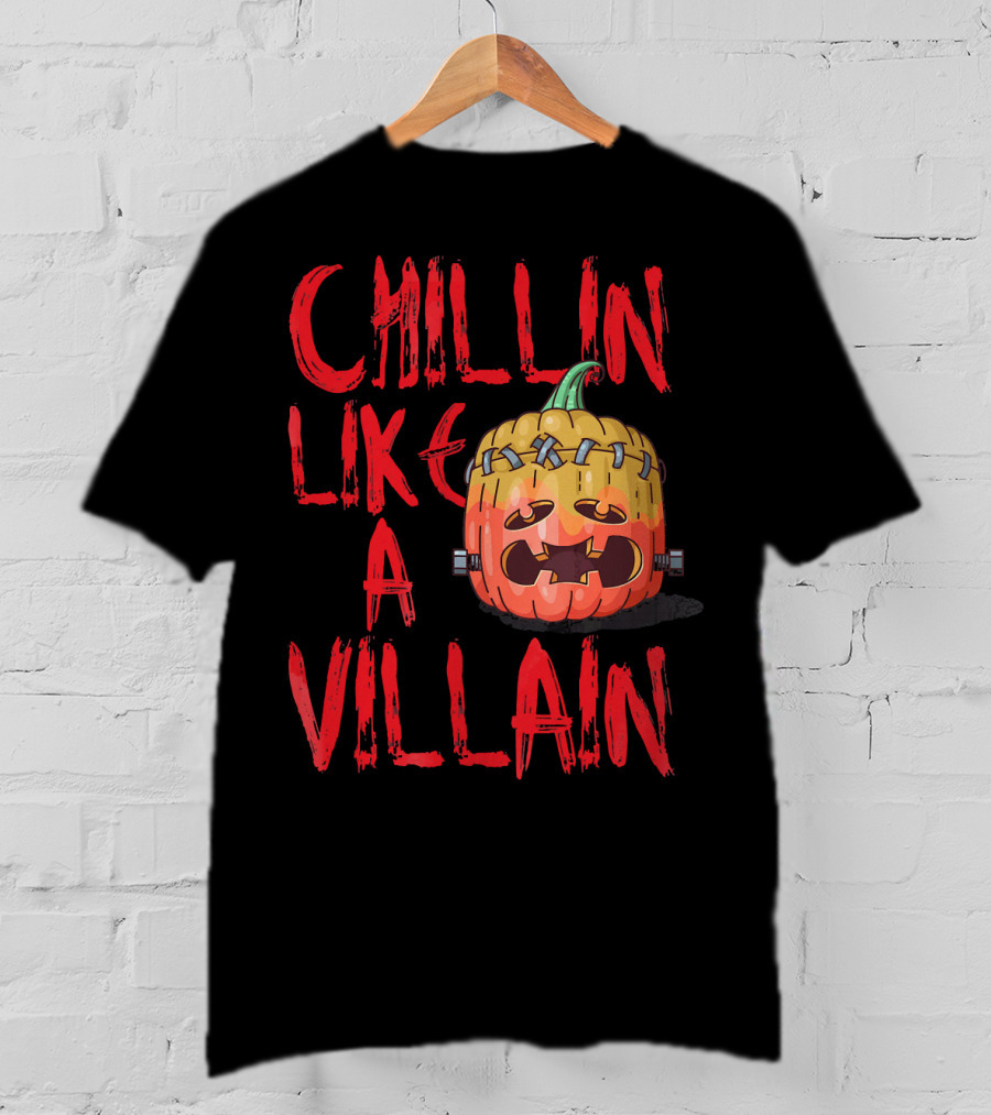 Chillin Like A Villain Pumpkin Halloween T-Shirt