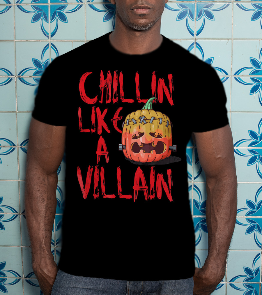 Chillin Like A Villain Pumpkin Halloween T-Shirt
