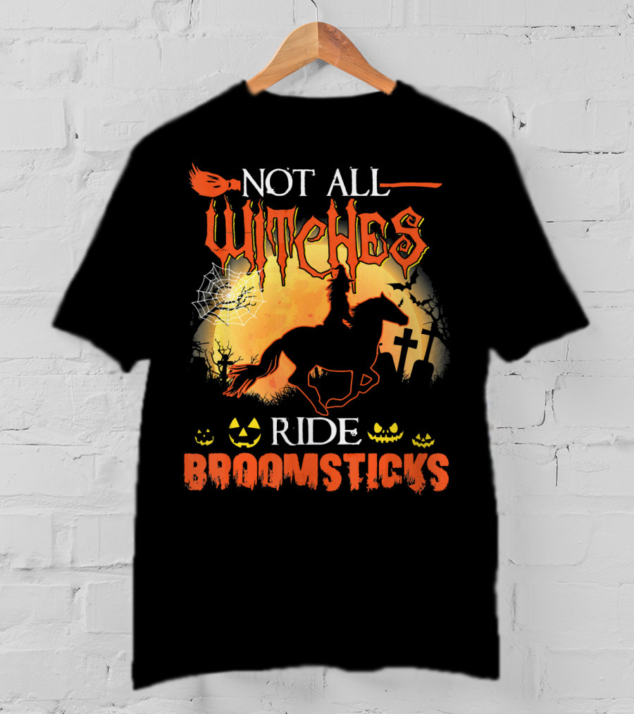 Not All Witches Ride Broomsticks Halloween Graveyard Jack-O'-Lanterns Horse T-Shirt