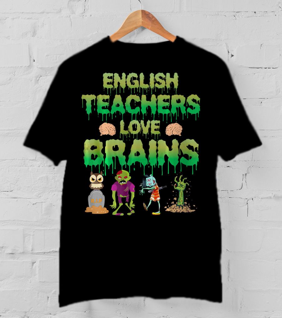 English Teachers Love Brains Monster Zombie Tomb Skull T-Shirt