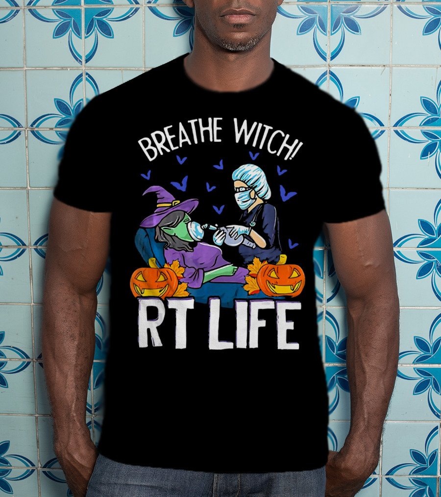 Breathe Witch RT Life Halloween Respiratory Therapist T-Shirt