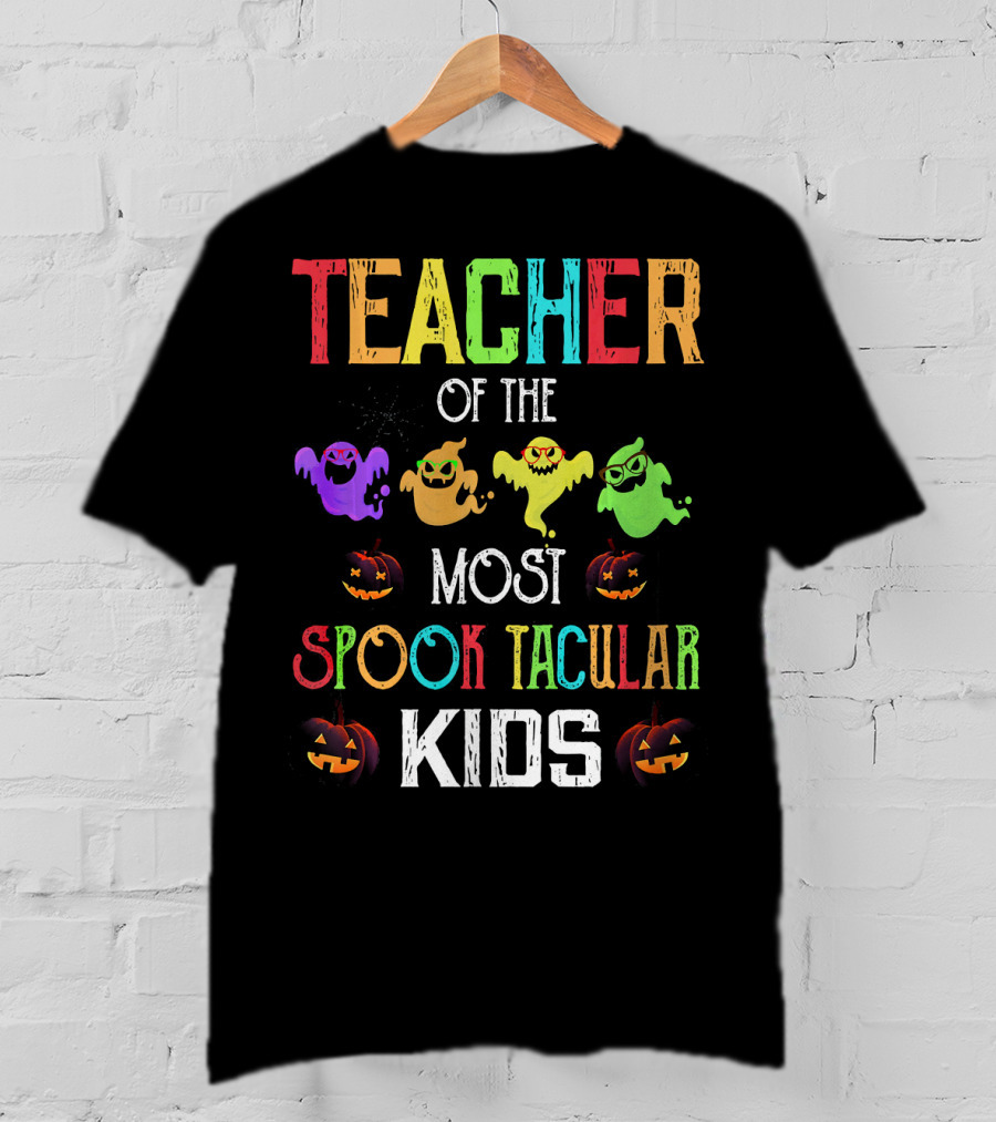 Teacher Of The Most Spooktacular Kids T-Shirt
