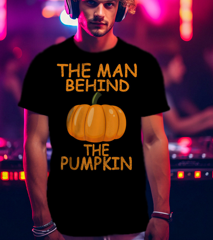 The Man Behind The Pumpkin Funny Halloween Pregnancy T-Shirt