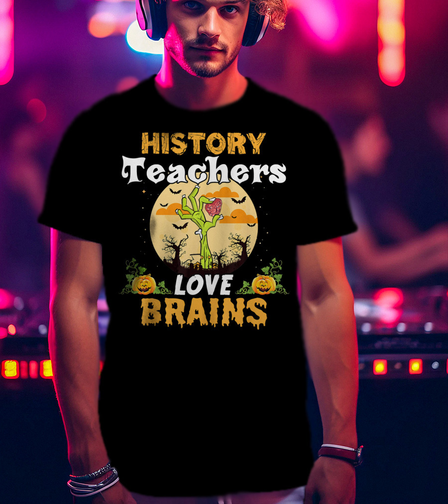 History Teachers Love Brains Zombies Halloween Moon Pumpkins T-Shirt