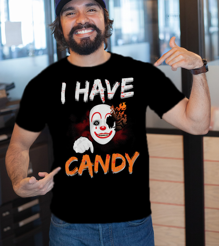 I Have Candy Scary Clown Face With Spooky Flames T-Shirt