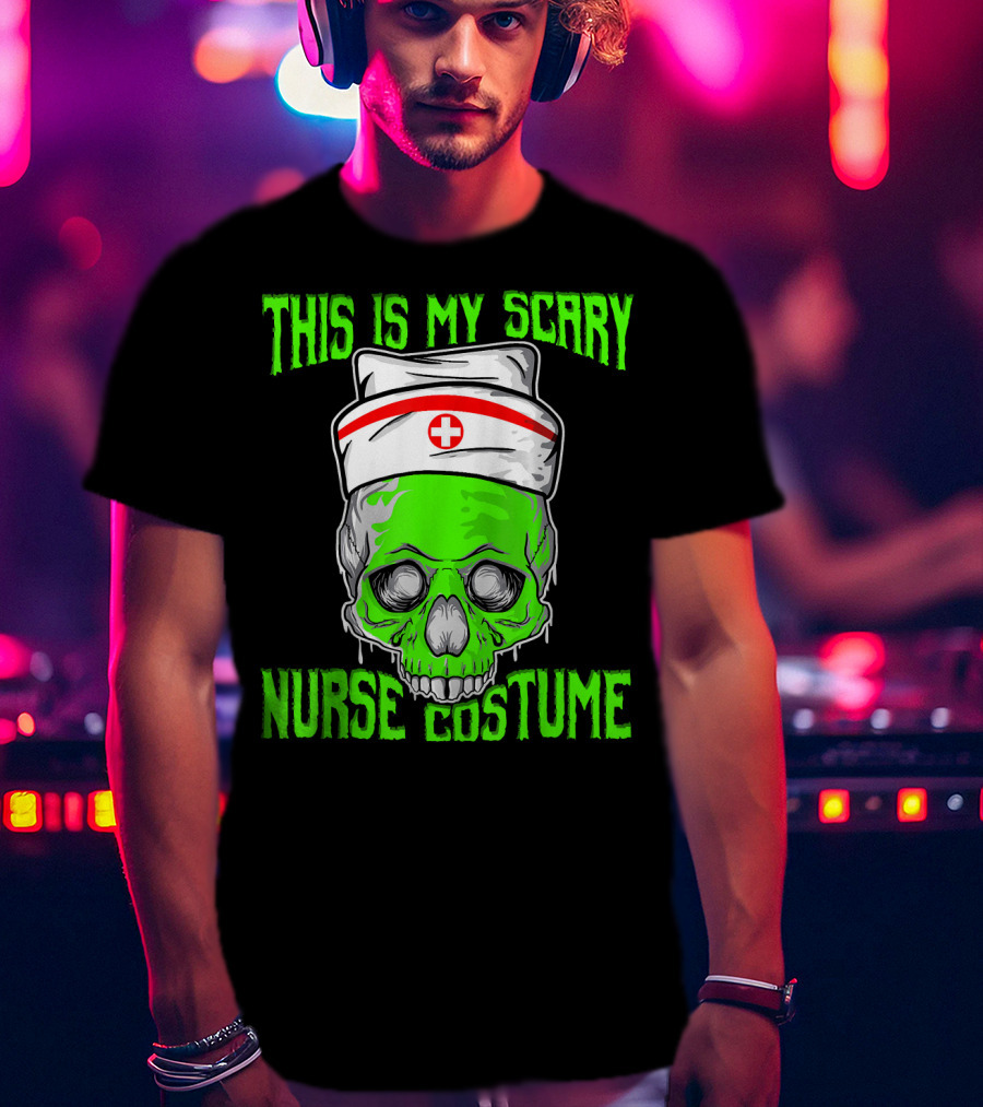 This Is My Scary Green Skeleton Nurse Costume T-Shirt
