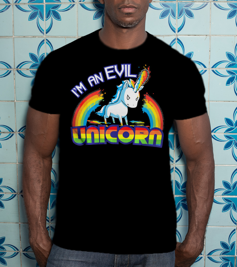 I'm An Evil Unicorn With Rainbow Horn And Fiery Mane T-Shirt
